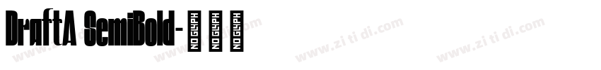 DraftA SemiBold字体转换 DraftA SemiBold字体转换